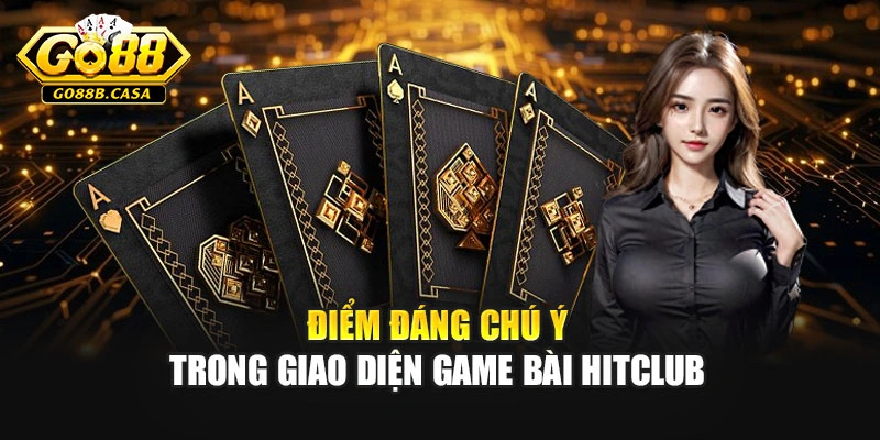Điểm đáng chú ý trong giao diện game bài Hitclub