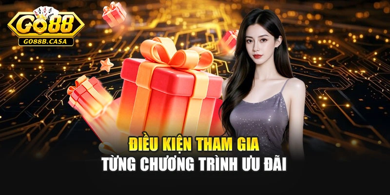 Điều kiện tham gia từng chương trình ưu đãi