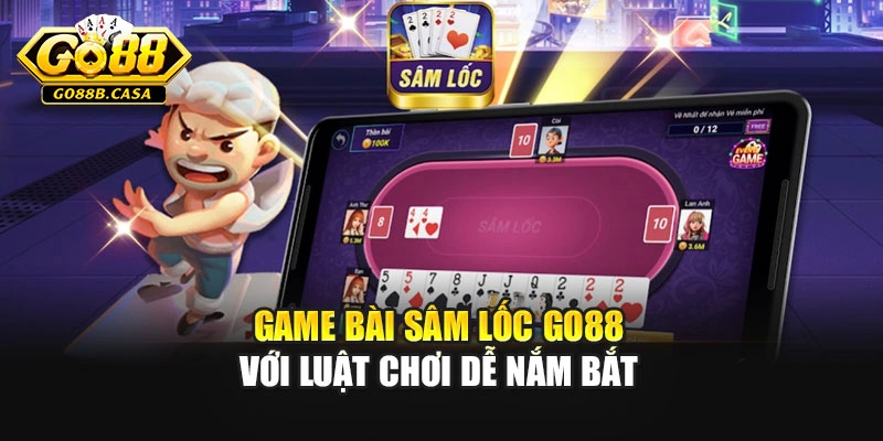 Game bài sâm lốc GO88 với luật chơi dễ nắm bắt