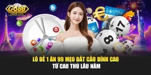 Lô Đề 1 Ăn 99 - Mẹo Bắt Cầu Đỉnh Cao Từ Cao Thủ Lâu Năm