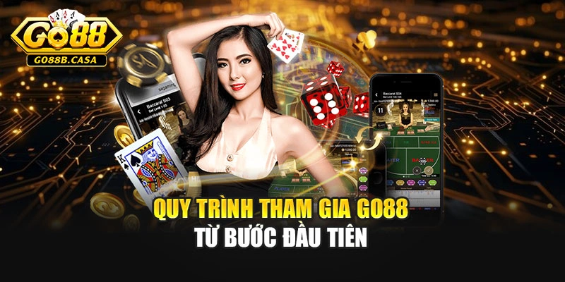 Quy trình tham gia Go88 từ bước đầu tiên
