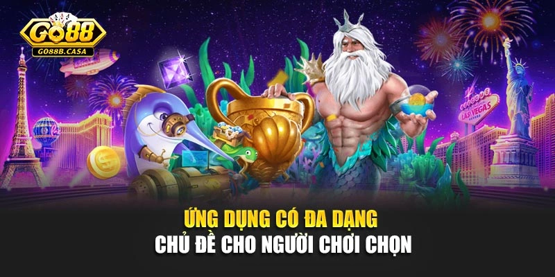 Ứng dụng có đa dạng chủ đề cho người chơi chọn